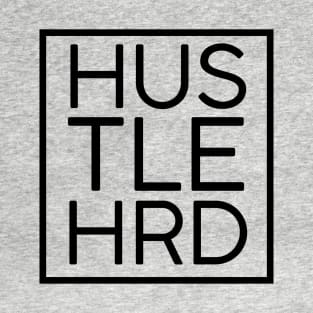 Hustle Hard T-Shirt